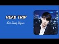 Head Trip - Lee Jong Hyun [ CNBLUE ] Lyrics