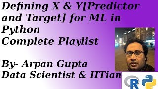 Defining X & Y for Model -Part 8 |Python ML | Arpan Gupta
