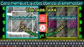 Cara membuat quotes literasi sholawat di kinemaster dj maula🔥
