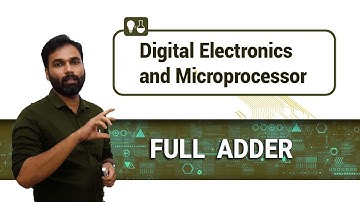 Full Adder | Combinational Logical Circuit | Digital Electronics and Microprocessor | Malayalam