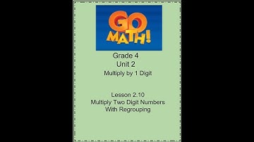 Grade 4 Go Math Lesson 2.10 Multiply 2-Digit Numbers with Regrouping