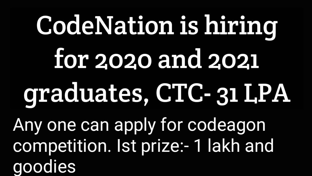 CodeNation is hiring for 2020 and 2021 batch, CTC- 31 LPA  