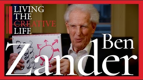 The Art of Possibility with Conductor Benjamin Zander • Living the Creative Life FULL Interview