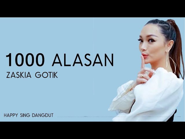 Zaskia Gotik - 1000 Alasan (Lirik) class=