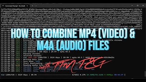 How to Combine/Join MP4 & M4A Files Using N_m3u8DL-RE & FFMPEG