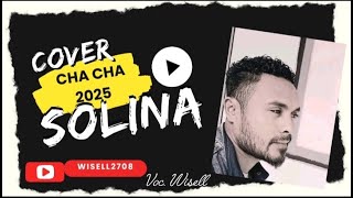 Solina  Musik Chacha  Cover Wisell  Cipt Nn