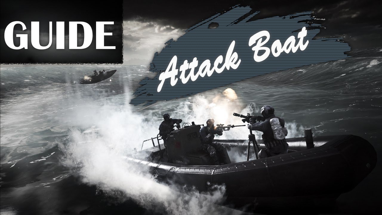 Battlefield 4 | Guide: Attack Boat