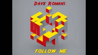 Dave Romans - Follow Me (Deep House)