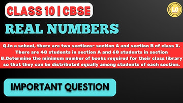 In a school, there are two sections- section A and section B of class X | Class 10th (Real Numbers)
