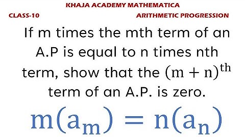 If m times the mth term of an AP is equal to n times the nth term, then show that (m+n)th term is 0