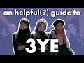 a helpful(?) guide to 3YE !