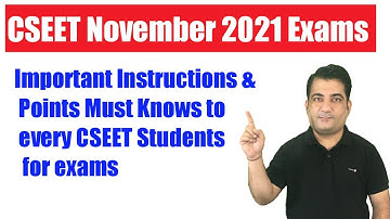 CSEET November 2021 Exams |  ICSI Important Instructions and Guidelines for Exams | CSEET Exams