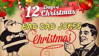 Christmas Bad Dad Jokes : 12 Days Of Christmas Day 2