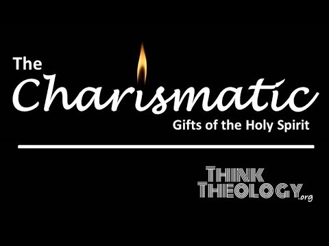 The Charismatic Gifts Pt 1 Introduction