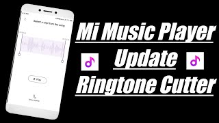 Mi Music Player Ringtone Cutter App || Miui Music Player Ringtone Editor Update screenshot 2
