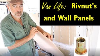 Van Life build series  Wall Panels.  Using a Rivnut tool and installing wall and ceiling panels.