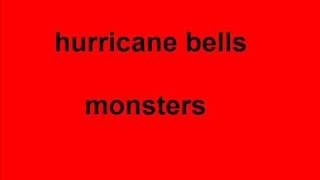 Hurricane Bells - Monsters