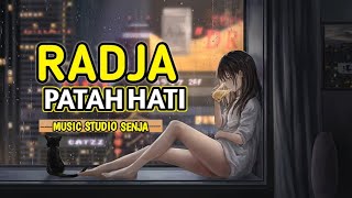 PATAH HATI | RADJA | COVER LIRIK LAGU