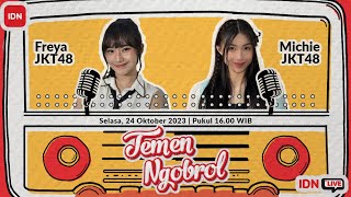 FREYA JKT48 & MICHIE JKT48 JADI TEMEN CURHAT NETIZEN | Temen Ngobrol JKT48, 24 Oktober 2023