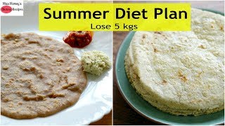 Lose 5 Kgs - Summer Weight Loss Diet Plan - Full Day Meal Plan - Diet Plan To Lose Weight Fast