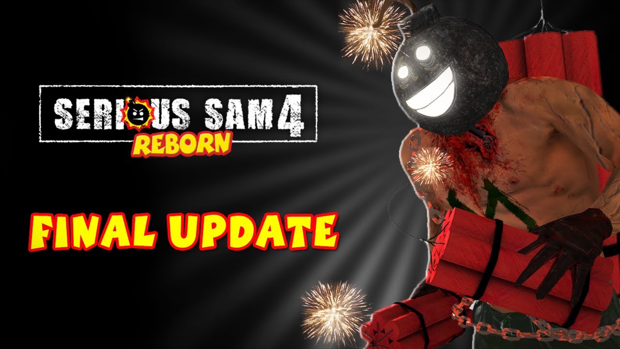 Serious Sam 4: REBORN -- Final Update