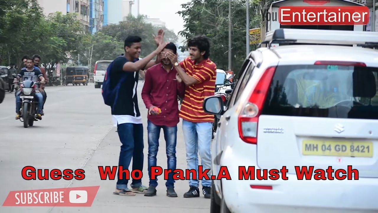 GUESS WHO? (PEHCHAN KAUN?)  PRANK-By YouEntertainer