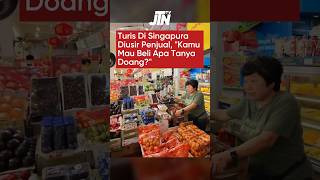 Viral! Turis Di Singapura Diusir Penjual, "Kamu Mau Beli Apa Tanya Doang?"