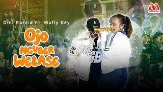 Dini Kurnia Feat Mufly Key  Ojo Nguber Welase   