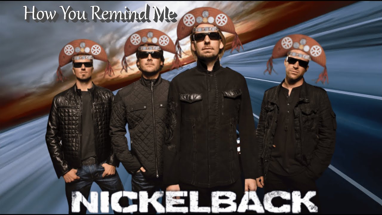 nickelback nickelback how you remind me