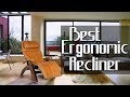 Best Ergonomic Recliner - Best Recliner Chair 2019