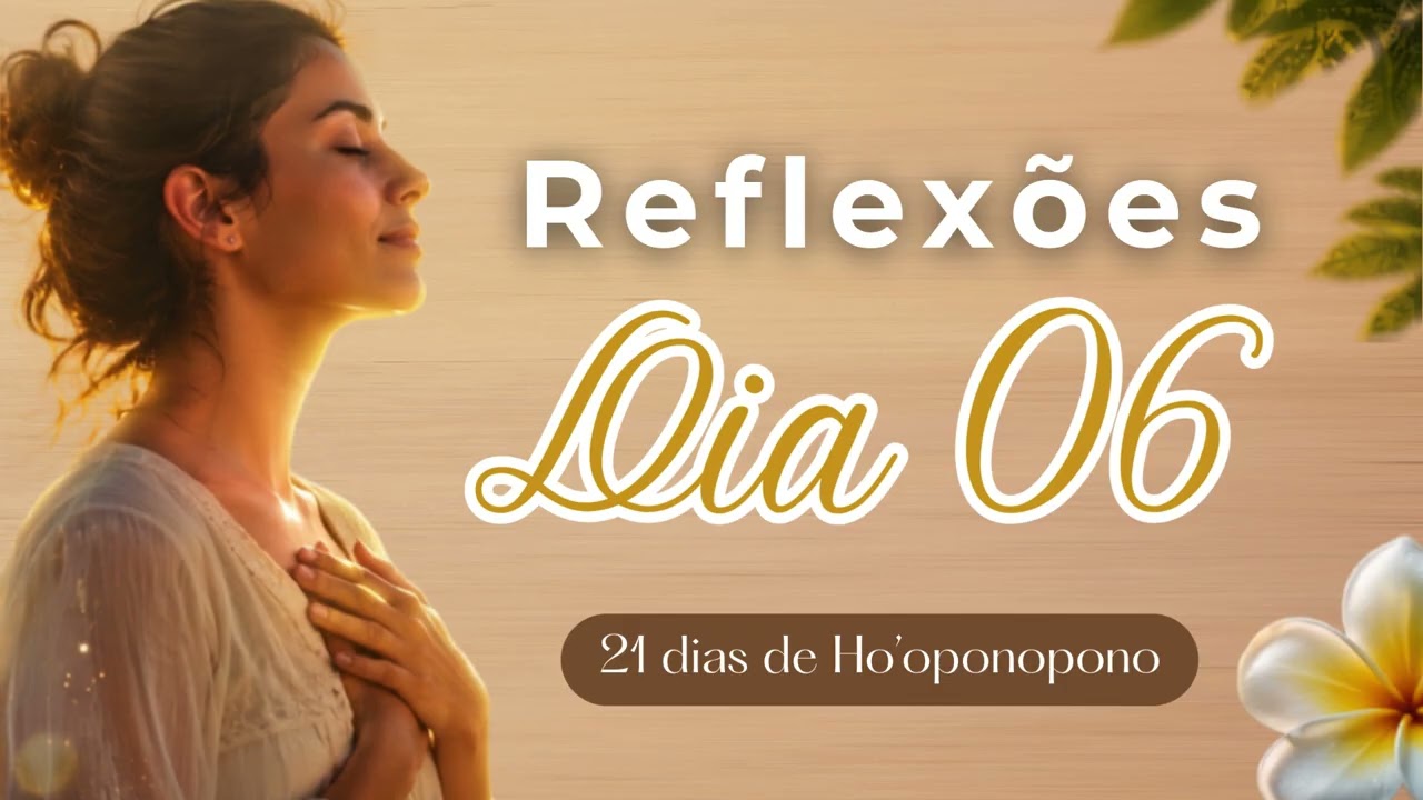 Reflexão 6:  O espelho da desconfiança crônica e sabotagem! #21dias #hooponopono