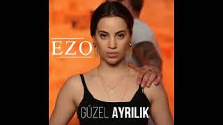 Güzel Ayrılık Ezo
