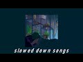 Gambar cover my favorite slowed down songs part 2