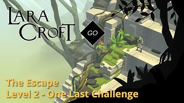 Lara Croft GO - The Escape 2 - One Last Challenge Walkthrough
