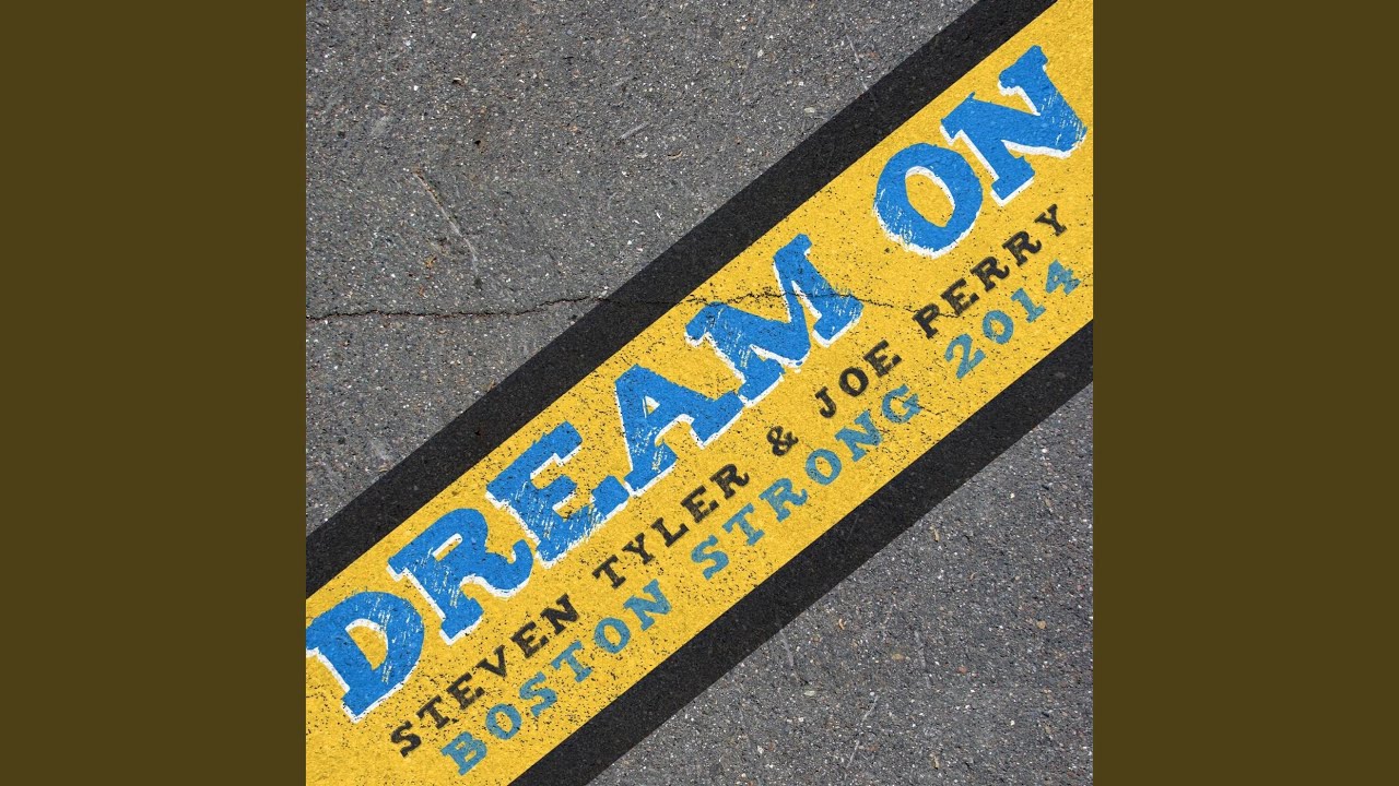 Dream On (Boston Strong 2014) Dream On (Boston Strong 2014)