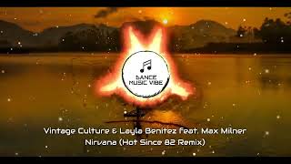 Vintage Culture & Layla Benitez feat. Max Milner - Nirvana (Hot Since 82 Remix)