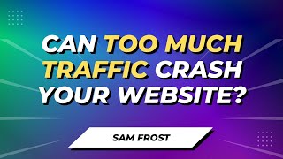 Can Too Much Traffic Crash A Website?