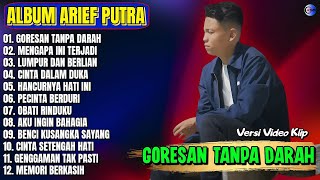 Download lagu Arief Putra Full Album || GORESAN TANPA DARAH - MENGAPA INI TERJADI - Pop Melayu Terbaru Tanpa Ikan