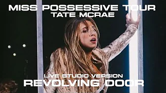 Tate McRae - Revolving Door - The Miss Possessive Tour (Live Studio Version) Tate McRae - Revolving Door - The Miss Possessive Tour (Live Studio Version)