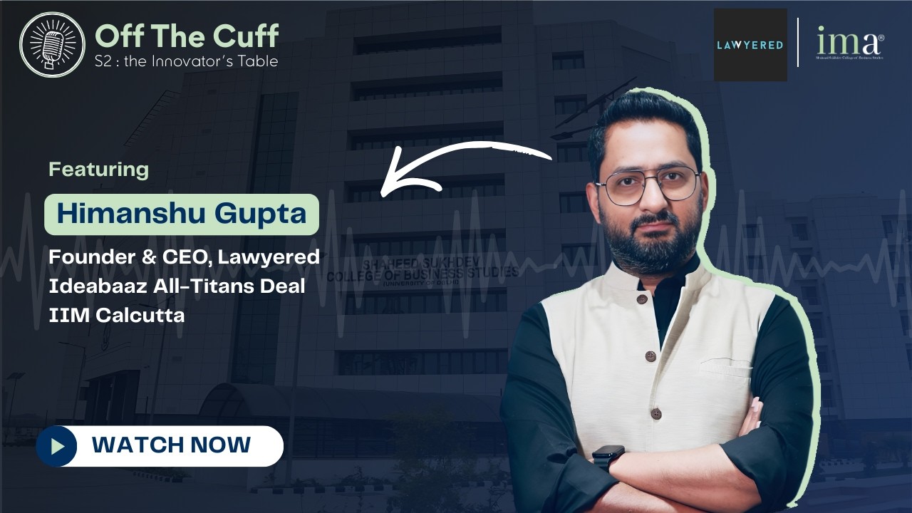 Himanshu Gupta on Building Lawyered & Scaling LegalTech | Off the Cuff ...