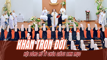 NGHI THỨC KHẤN TRỌN ĐỜI  | HỘI DÒNG NỮ TỲ CHÚA GIÊSU LINH MỤC
