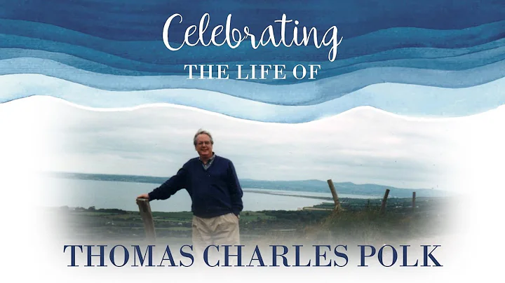 Celebrating the Life of Thomas Charles Polk