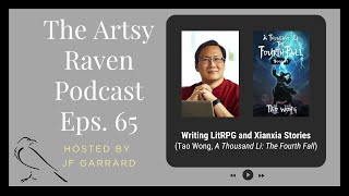 Ep 65 Writing LitRPG and Xianxia Stories with Tao Wong