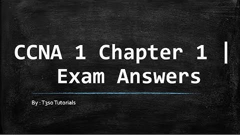 Cisco CCNA 1 v5 | Chapter 1 Explore the Network | Exam Questions & Answers