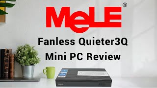 MeLE Quieter3C Fanless Mini PC Review