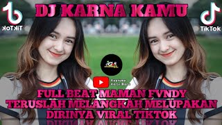 Download Lagu DJ KARNA KAMU FULL BEAT MAMAN FVNDY TERUSLAH MELANGKAH MELUPAKAN DIRINYA VIRAL TIKTOK 🥶🥶 MP3 Download Lagu DJ KARNA KAMU FULL BEAT MAMAN FVNDY TERUSLAH MELANGKAH MELUPAKAN DIRINYA VIRAL TIKTOK 🥶🥶 MP3