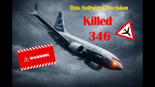 This Software Decision Killed 346 People | Boeing 737 MAX