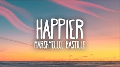 Marshmello, Bastille - Happier (Lyrics)  - Durasi: 3:35. 