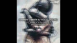 Darren O'Brien & Violet Dolivo - Forbidden Love (Paul Denton Extended Remix)