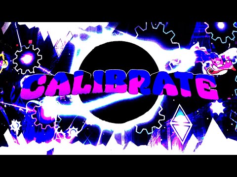 [FIRST IN SPAIN] CALIBRATE 100% | TOP 50 EXTREME DEMON | Geometry Dash 2.2